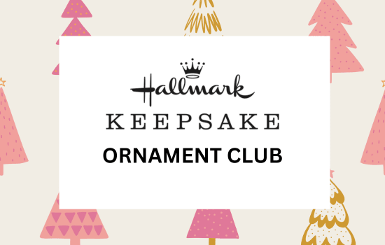Join Hallmark's Keepsake Ornament Club today!