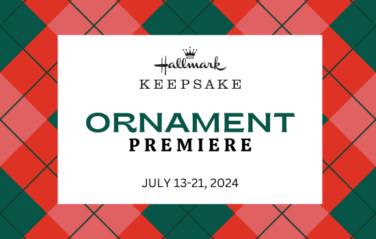 Hallmark Keepsake Ornament Premiere from July 13-21, 2024